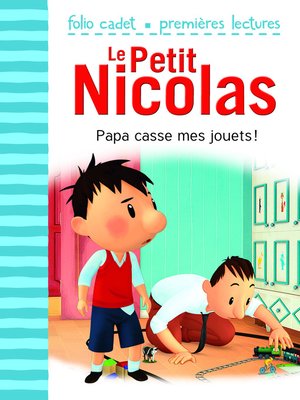 cover image of Le Petit Nicolas (Tome 19)--Papa casse mes jouets!